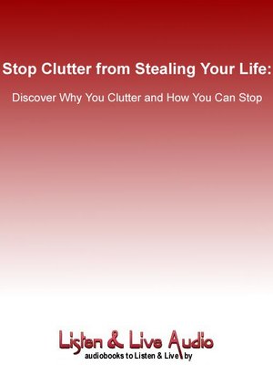 cover image of Stop Clutter from Stealing Your Life
